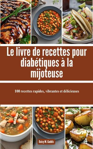 Le livre de recettes pour diabétiques à la mijoteuse
