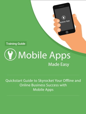 Mobile Apps Made Easy - Training Guide