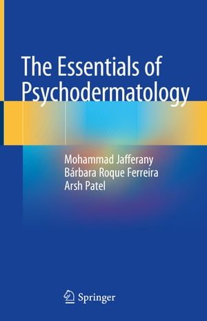 The Essentials of Psychodermatology【電子書籍】[ Mohammad Jafferany ]