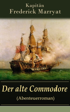Der alte Commodore (Abenteuerroman)