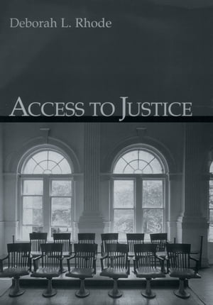 Access to JusticeŻҽҡ[ Deborah L. Rhode ]