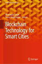 Blockchain Technology for Smart Cities【電子書籍】