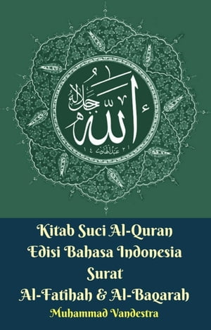 Kitab Suci Al-Quran Edisi Bahasa Indonesia Surat Al-Fatihah & Al-Baqarah