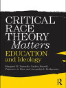 Critical Race Theory Matters Education and Ideology【電子書籍】 Margaret Zamudio