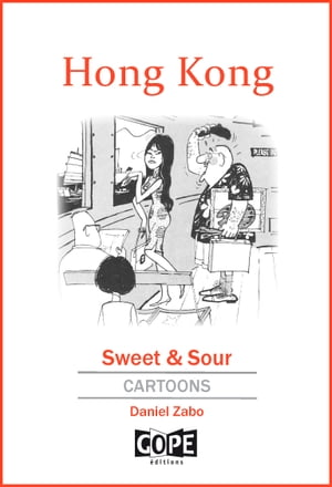 Hong Kong, Sweet & Sour【電子書籍】[ Daniel Zabo ]