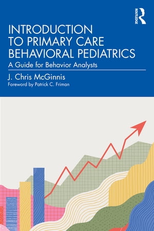 Introduction to Primary Care Behavioral Pediatrics A Guide for Behavior Analysts