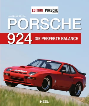 Porsche 924 Die perfekte BalanceŻҽҡ[ Jan-Henrik Muche ]