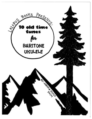 10 Old Time Tunes for Baritone Ukulele【電子書籍】[ Aaron Keim ]