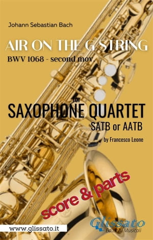 ŷKoboŻҽҥȥ㤨Air on the G string - Sax Quartet (score & parts BWV 1068 - second mov.Żҽҡ[ Johann Sebastian Bach ]פβǤʤ1,627ߤˤʤޤ