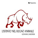 L'istinto nel regno animale【電子書籍】[ Giovanni Canestrini ]