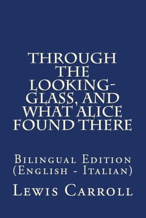 Through The Looking Glass, And What Alice Found There