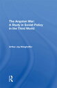 The Angolan War A Study In Soviet Policy In The Third World【電子書籍】 Arthur J Klinghoffer