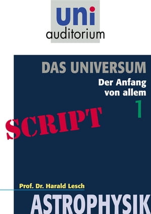 Das Universum, Teil 1 Astrophysik