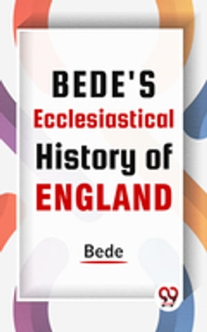 Bede'S Ecclesiastical History Of England