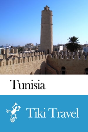 ŷKoboŻҽҥȥ㤨Tunisia Travel Guide - Tiki TravelŻҽҡ[ Tiki Travel ]פβǤʤ199ߤˤʤޤ
