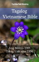 Tagalog Vietnamese Bible Ang Bibliya 1905 - Ti ng Vi t n m 1934【電子書籍】 TruthBeTold Ministry