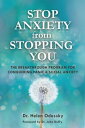 Stop Anxiety from Stopping You The Breakthrough Program For Conquering Panic and...