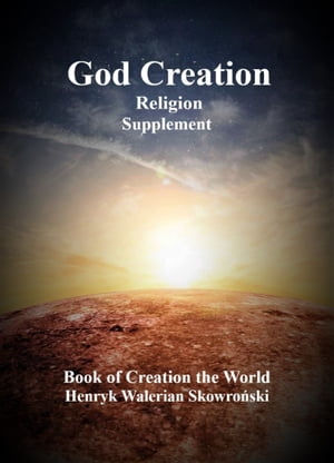 God Creation【電子書籍】[ Henryk Skowro?ski ]