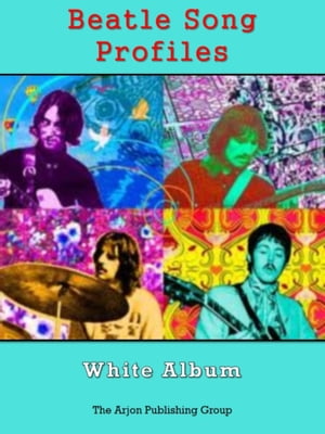 Beatle Song Profiles: White Album