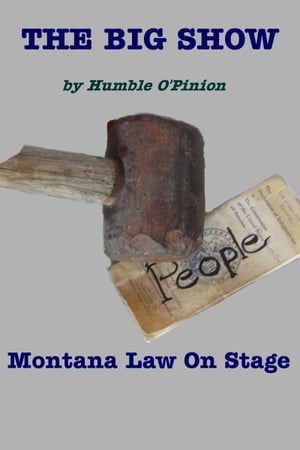 The Big Show: Montana Law on Stage