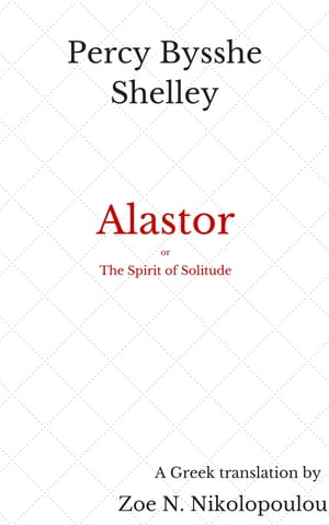 Alastor, or The Spirit of Solitude