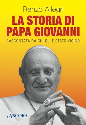 La storia di Papa Giovanni