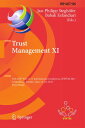 Trust Management XI 11th IFIP WG 11.11 International Conference, IFIPTM 2017, Gothenburg, Sweden, June 12-16, 2017, Proceedings【電子書籍】