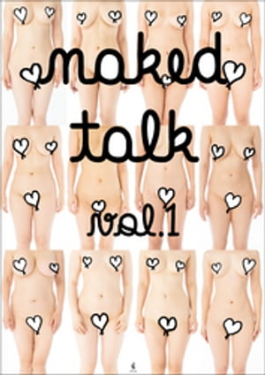 『naked talk vol.1』 - 素人女性100人の裸体 -