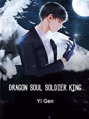 Dragon Soul Soldier King