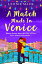 A Match Made in Venice Escape with Leonie Mack for the perfect romantic novelŻҽҡ[ Leonie Mack ]