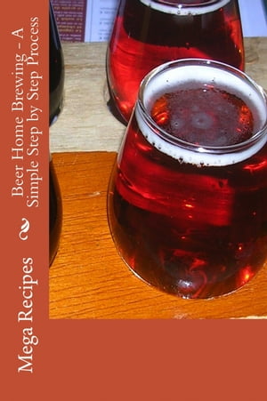 Beer Home Brewing: A Simple Step by Step Process