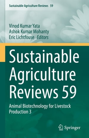 Sustainable Agriculture Reviews 59 Animal Biotechnology for Livestock Production 3【電子書籍】