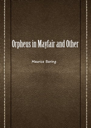 Orpheus In Mayfair And Other