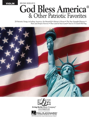 God Bless America and Other Patriotic Favorites for Violin【電子書籍】[ Hal Leonard Corp. ]