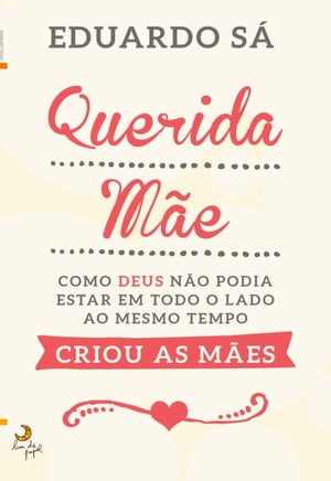 Querida Mãe!