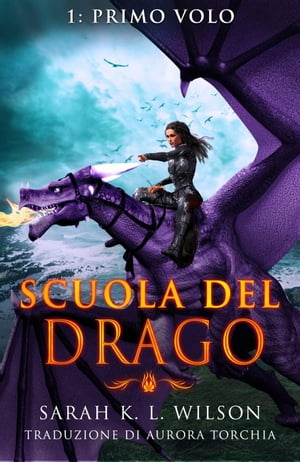 Scuola del Drago: Primo Volo【電子書籍】[ 