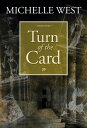 Turn of the Card【電子書籍】[ Michelle West ]