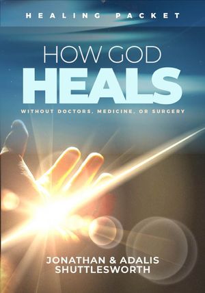 How God Heals Without Doctors, Medicine, or Surgery