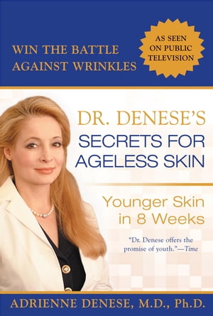 Dr. Denese's Secrets for Ageless Skin