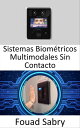 Sistemas Biom tricos Multimodales Sin Contacto Empleando una combinaci n de huellas dactilares de venas y nudillos junto con t cnicas de aprendizaje profundo【電子書籍】 Fouad Sabry