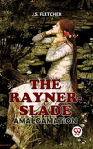 ＜p＞J.S. Fletcher's "The Rayner-Slade Amalgamation" is a fascinating work. The Rayner-Slade Amalgamation, a business combo that offers enormous wealth and power to those involved, is at the center of the narrative. There are, however, covert intentions and ulterior reasons at work as the complex web of secrets unravels. A wide range of characters, including ambitious businessmen, wise attorneys, and enigmatic people with hidden agendas, are introduced throughout the novel. As the narrative develops, alliances are made and destroyed, secrets are exposed, and the Rayner-Slade Amalgamation's actual nature is made clear. Suspense, mystery, and aspects of romance are expertly woven together by J.S. Fletcher, who is renowned for his superb storytelling and meticulous attention to detail. "The Rayner-Slade Amalgamation" is a suspenseful story that delves into themes of greed, ambition, and the extent individuals will go to satisfy their objectives. It also exposes the murky underbelly of the financial world. This book promises a thrilling reading experience that will have readers on the edge of their seats until the very last page with its compelling plot and wonderfully portrayed characters.＜/p＞画面が切り替わりますので、しばらくお待ち下さい。 ※ご購入は、楽天kobo商品ページからお願いします。※切り替わらない場合は、こちら をクリックして下さい。 ※このページからは注文できません。