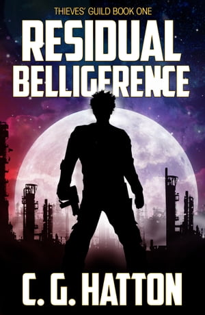 Residual Belligerence (Thieves' Guild: Book One)