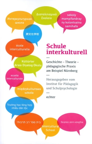 Schule interkulturell Geschichte - Theorie - p?dagogische Praxis am Beispiel N?rnberg