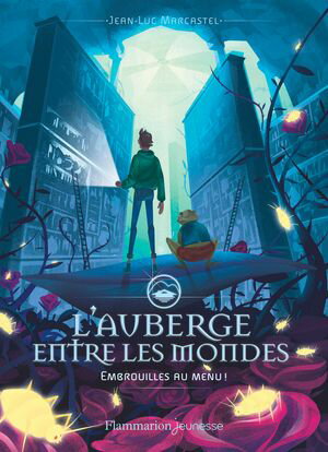L'auberge entre les mondes (Tome 2) - Embrouilles au menu !【電子書籍】[ Jean-Luc Marcastel ]