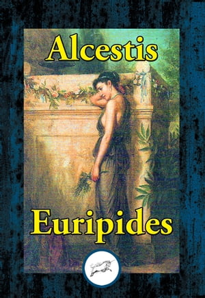 AlcestisŻҽҡ[ Euripides ]