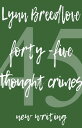 45 Thought Crimes New Writing【電子書籍】 Lynn Breedlove