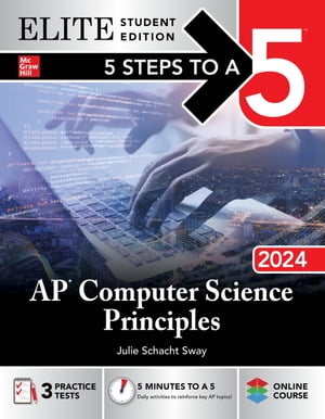 5 Steps to a 5: AP Computer Science Principles 2024 Elite Student Edition