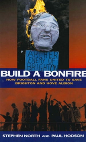 Build a Bonfire How Football Fans United to Save