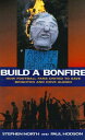 Build a Bonfire How Football Fans United to Save