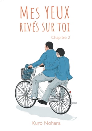 Mes yeux riv?s sur toi - chapitre 2Żҽҡ[ Kuro Nohara ]